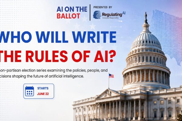 Regulating AI Launches “AI on the Ballot” — A 20-Episode National Series Bringing Candidates and Elected Officials on the Record on Artificial Intelligence Ahead of the 2026 US Midterms
